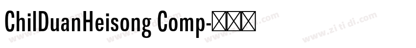 ChilDuanHeisong Comp字体转换